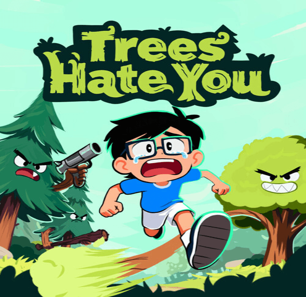 Trees Hate You